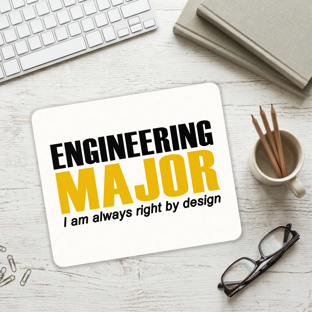 Engineering Major Always Right By Design mouse pad on a desk with a keyboard