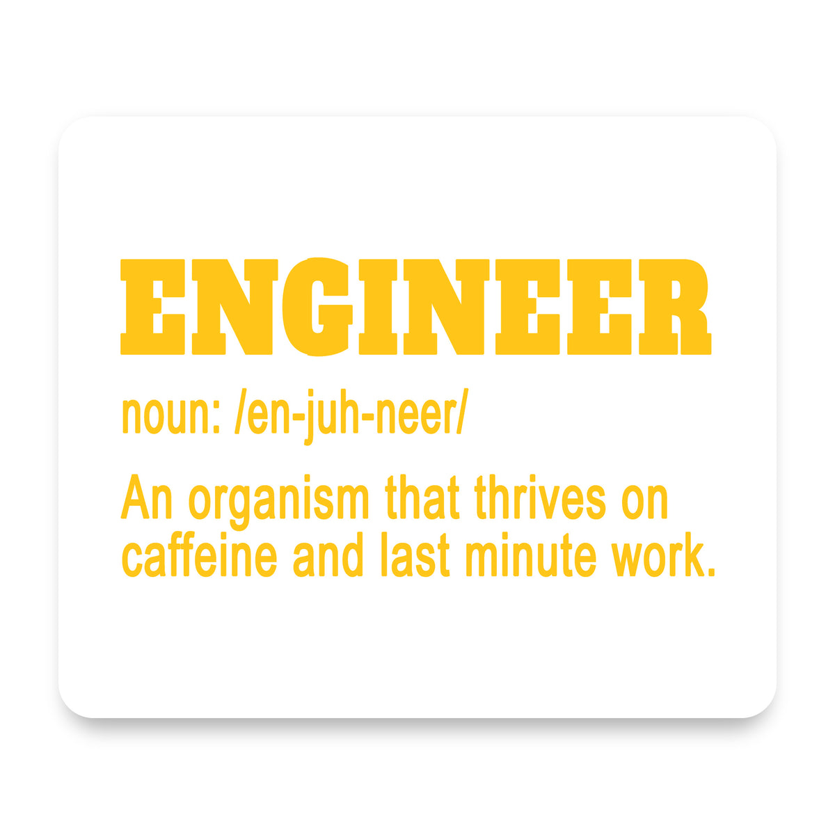 Engineer Definition - Caffeine and Last Minute mouse pad, front view