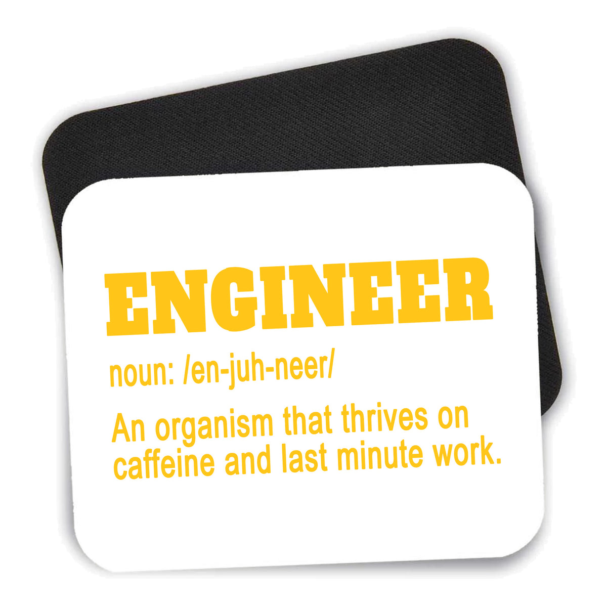 Engineer Definition - Caffeine and Last Minute mouse pad shown with its black non-slip rubber underside