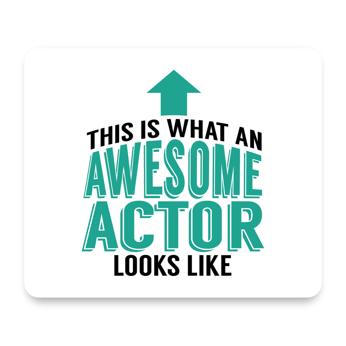 This Is What An Awesome Actor Looks Like mouse pad, front view