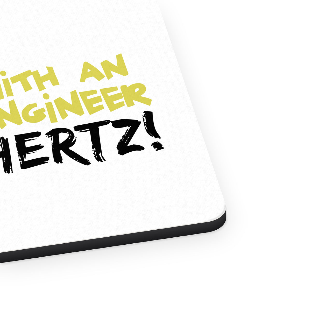 Don't Mess with Electrical Engineer It Megahertz mouse pad, close-up of the fabric surface and rubber edge