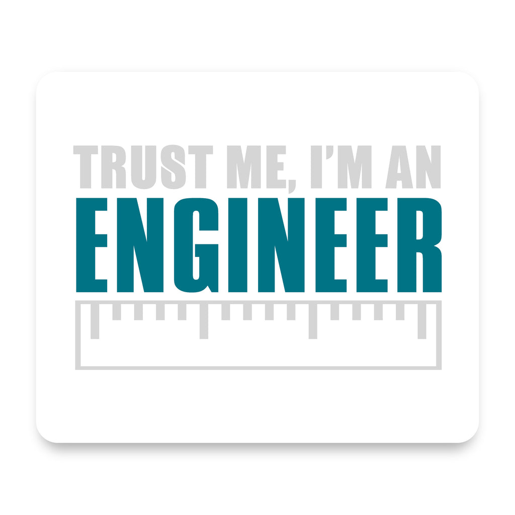 Trust Me I'm an Engineer mouse pad, front view