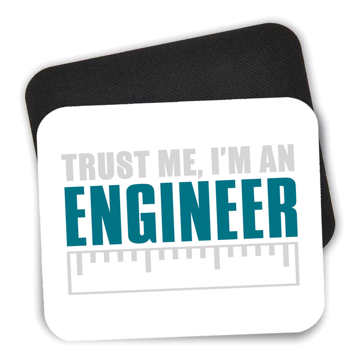 Trust Me I'm an Engineer mouse pad shown with its black non-slip rubber underside