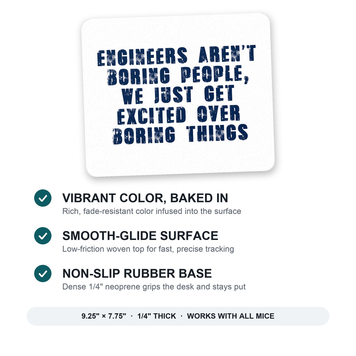 Engineers Aren't Boring Excited Over Boring Things mouse pad: vibrant color, smooth-glide surface, non-slip rubber base, 9.25 x 7.75 inches