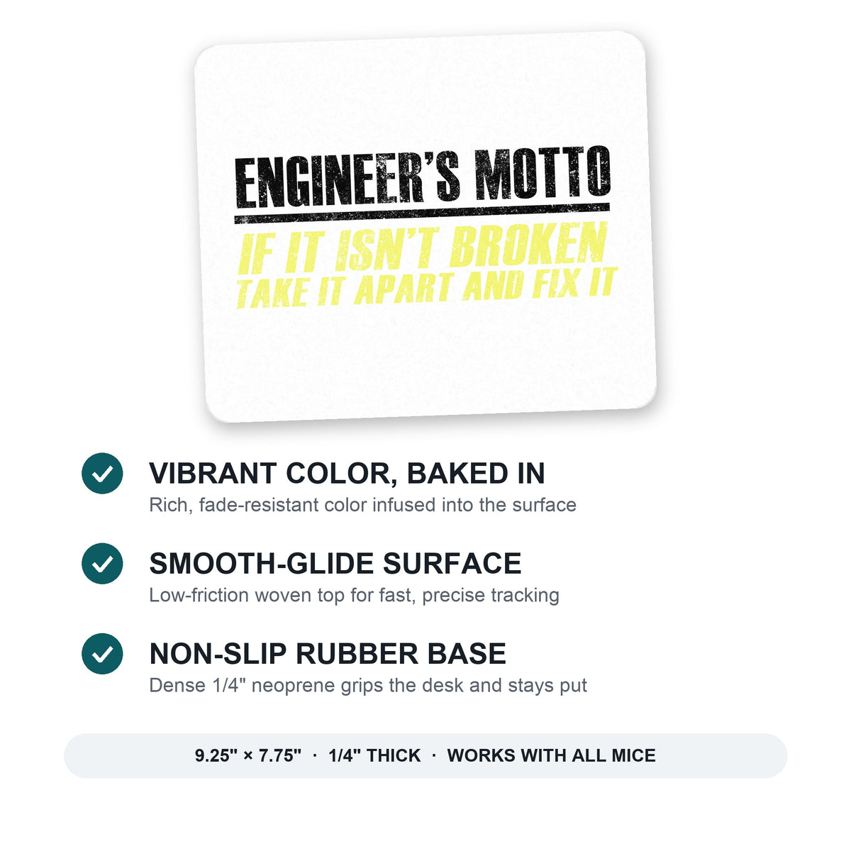 Engineer's Motto If Isn't Broken Fix It mouse pad: vibrant color, smooth-glide surface, non-slip rubber base, 9.25 x 7.75 inches