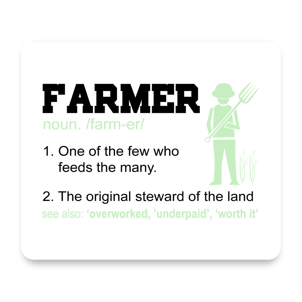 Farmer Definition - Few Who Feeds Many mouse pad, front view