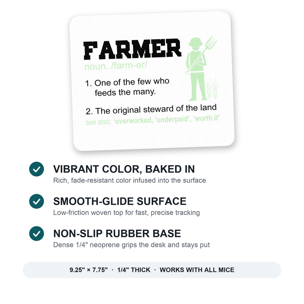 Farmer Definition - Few Who Feeds Many mouse pad: vibrant color, smooth-glide surface, non-slip rubber base, 9.25 x 7.75 inches