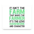 Hard Work & Character Make the Farmer mouse pad, front view