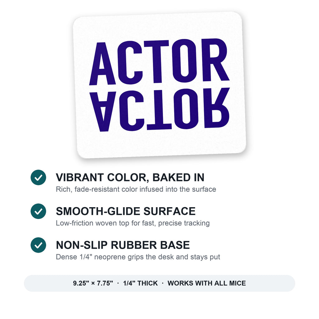 Actor (Reflection) mouse pad: vibrant color, smooth-glide surface, non-slip rubber base, 9.25 x 7.75 inches