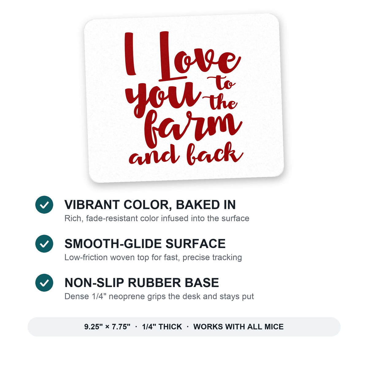 I Love You To The Farm And Back mouse pad: vibrant color, smooth-glide surface, non-slip rubber base, 9.25 x 7.75 inches