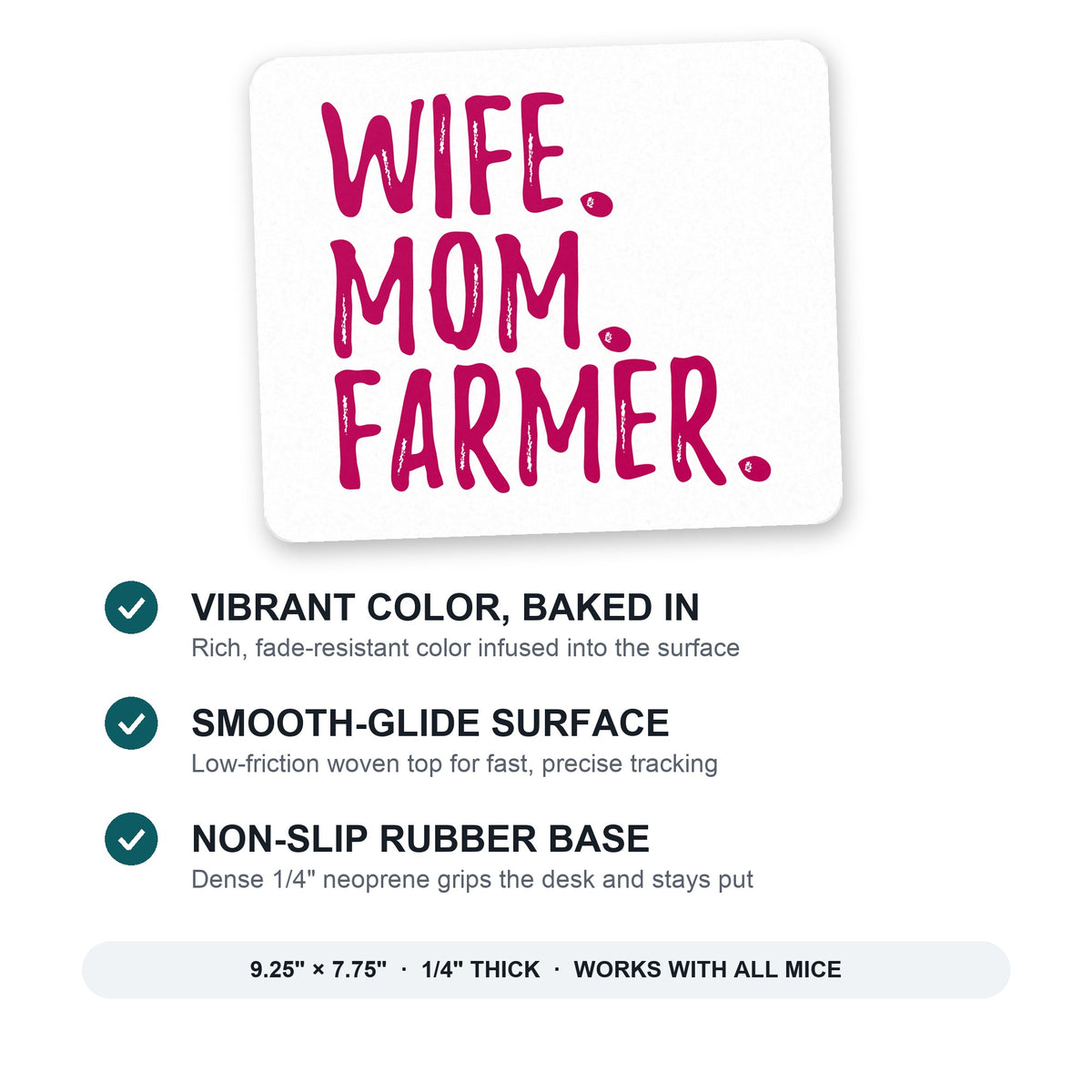 Wife. Mom. Farmer. mouse pad: vibrant color, smooth-glide surface, non-slip rubber base, 9.25 x 7.75 inches