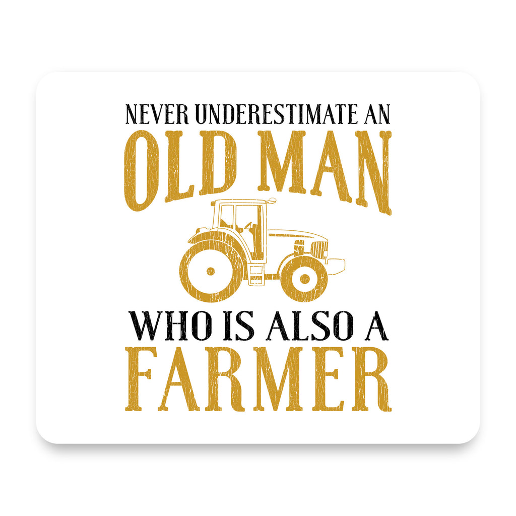 Never Underestimate Old Man Farmer mouse pad, front view