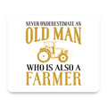 Never Underestimate Old Man Farmer mouse pad, front view