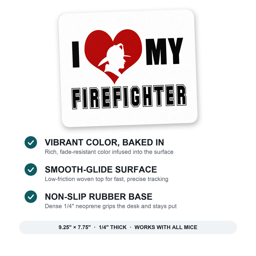 I Heart My Firefighter mouse pad: vibrant color, smooth-glide surface, non-slip rubber base, 9.25 x 7.75 inches
