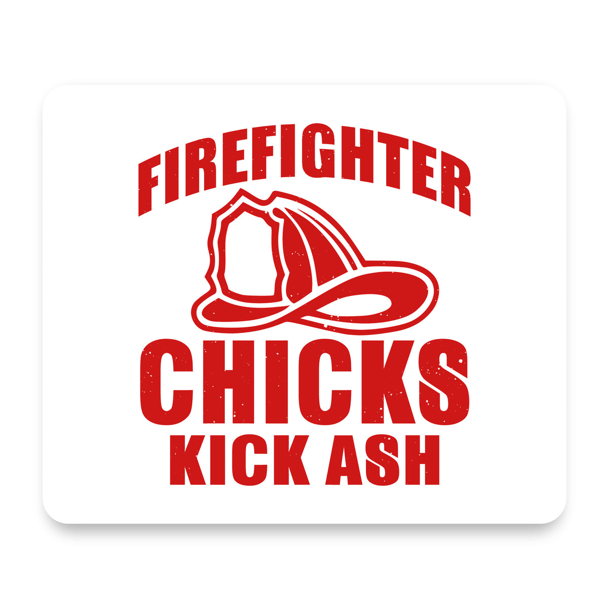 Firefighter Chicks Kick ASH mouse pad, front view