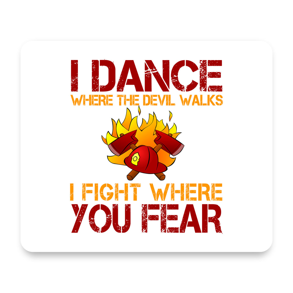 Firefighter - I Dance Where the Devil Walks mouse pad, front view