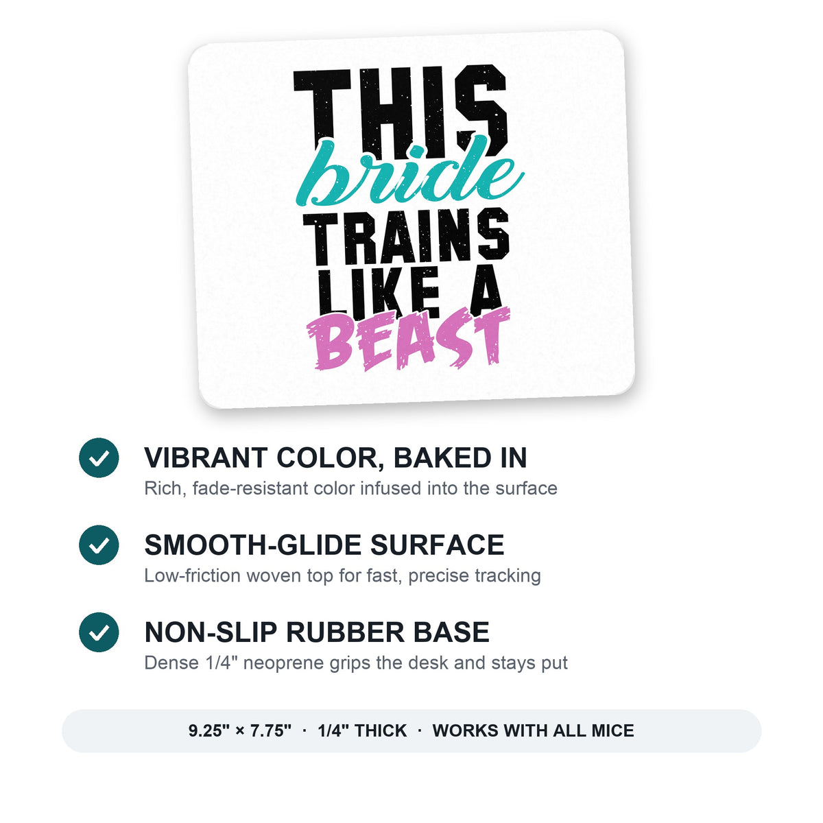 This Bride Trains Like a Beast mouse pad: vibrant color, smooth-glide surface, non-slip rubber base, 9.25 x 7.75 inches