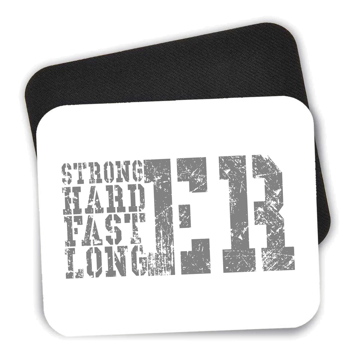Stronger Harder Faster Longer mouse pad shown with its black non-slip rubber underside