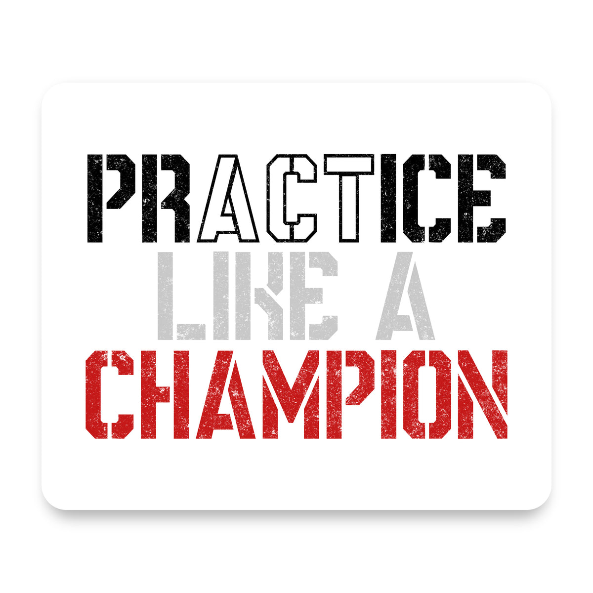 Practice Like a Champion mouse pad, front view