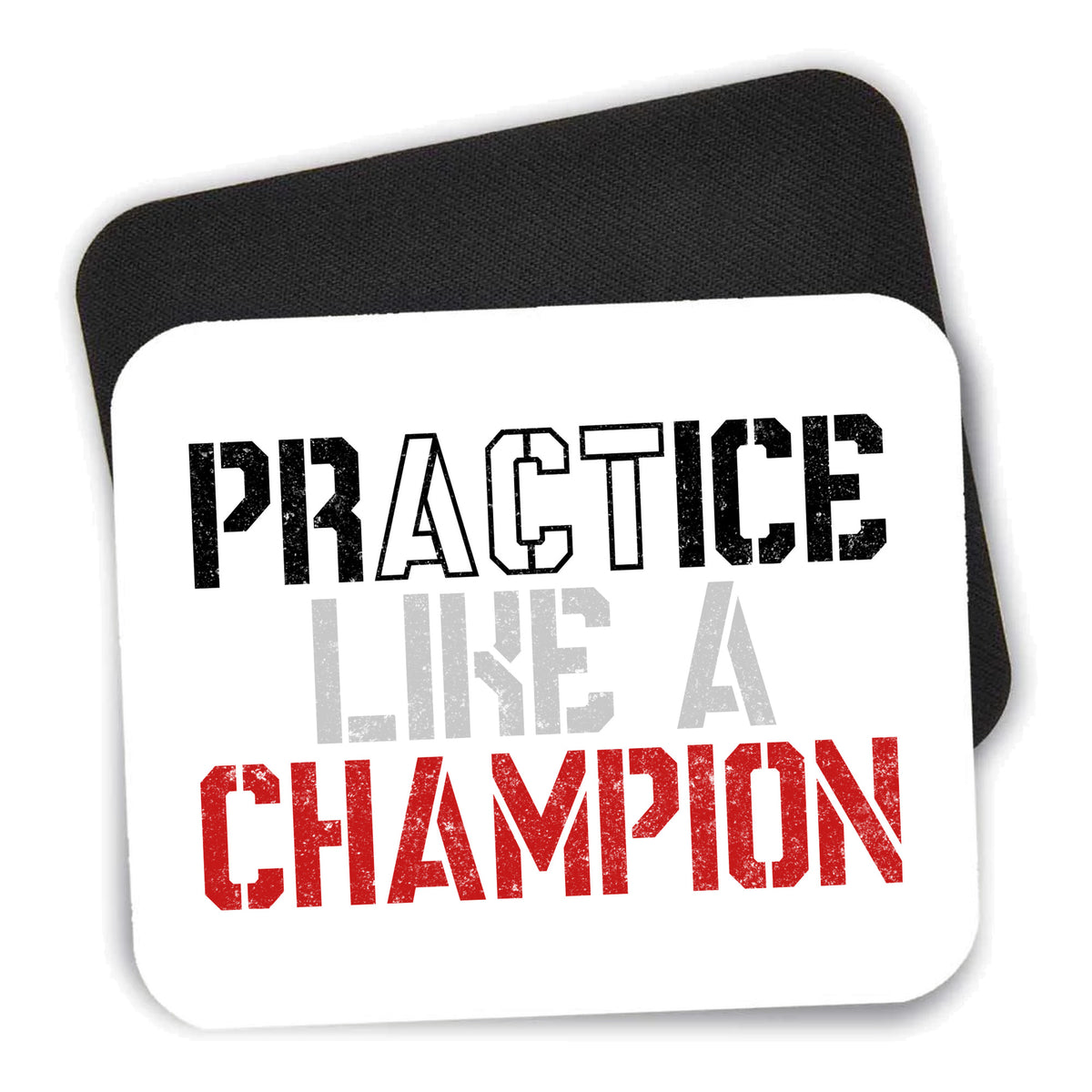 Practice Like a Champion mouse pad shown with its black non-slip rubber underside