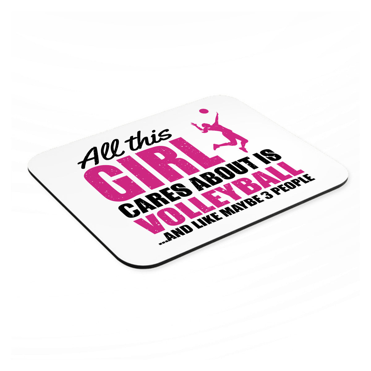 All This Girl Cares About is Volleyball mouse pad, angled view showing the 1/4 inch thick base
