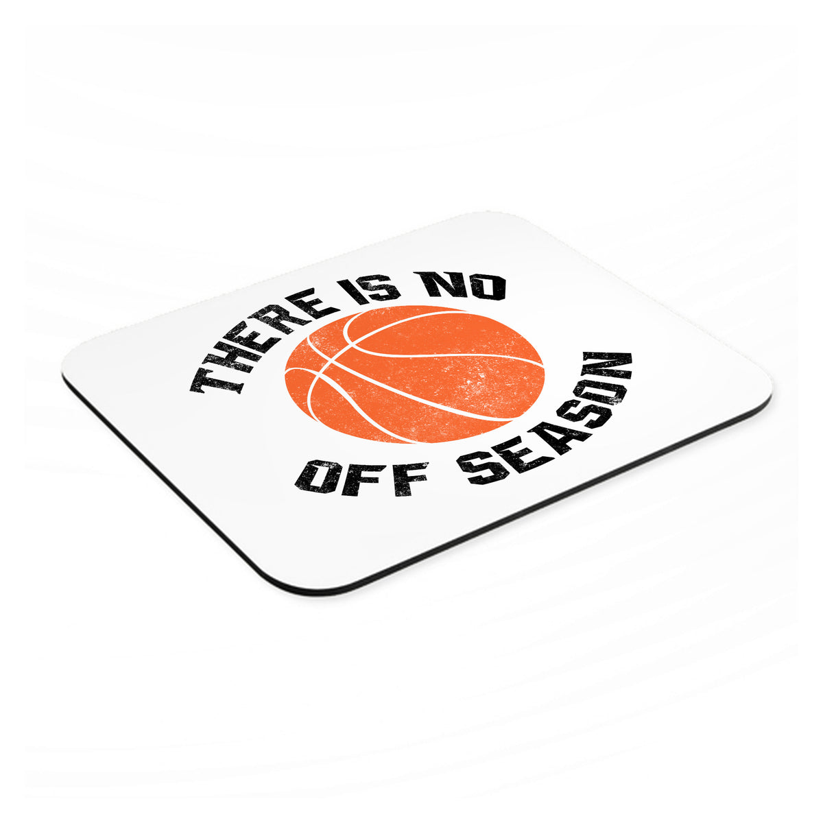 Basketball There is No Off Season mouse pad, angled view showing the 1/4 inch thick base