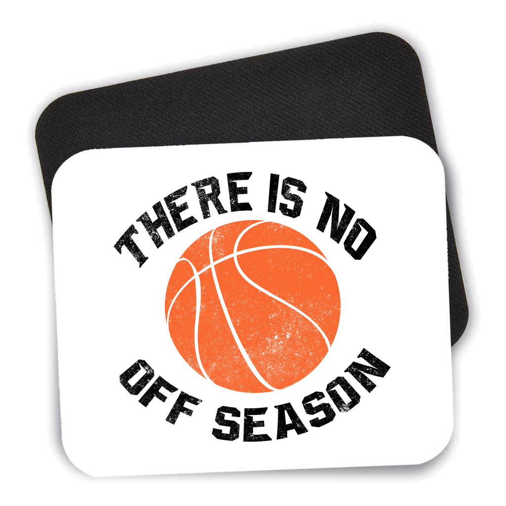 Basketball There is No Off Season mouse pad shown with its black non-slip rubber underside