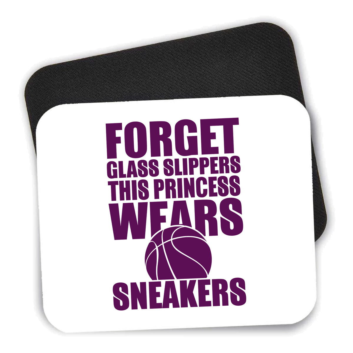 Forget Glass Slippers Princess Wears Sneakers mouse pad shown with its black non-slip rubber underside