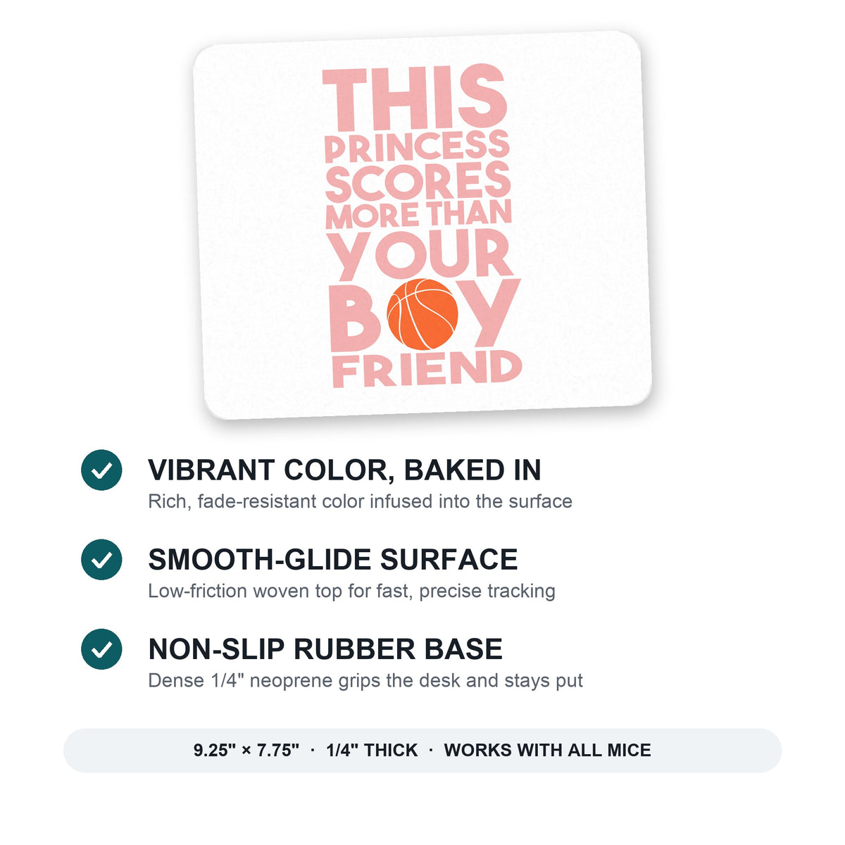 This Princes Scores More Than Your Boyfriend mouse pad: vibrant color, smooth-glide surface, non-slip rubber base, 9.25 x 7.75 inches