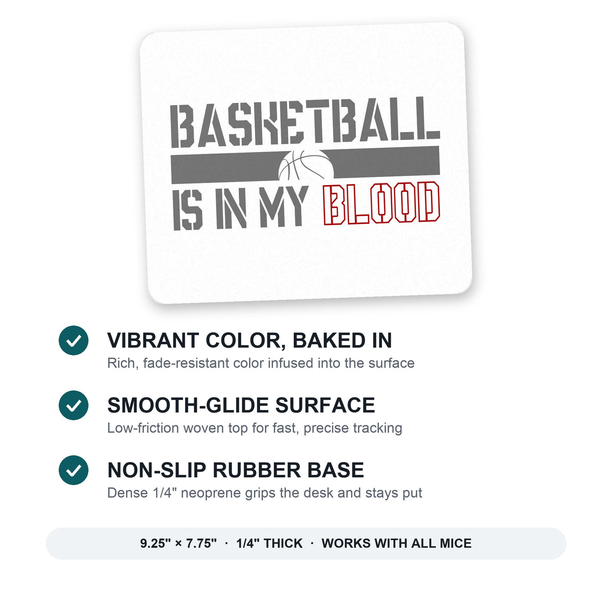 Basketball is in My Blood mouse pad: vibrant color, smooth-glide surface, non-slip rubber base, 9.25 x 7.75 inches