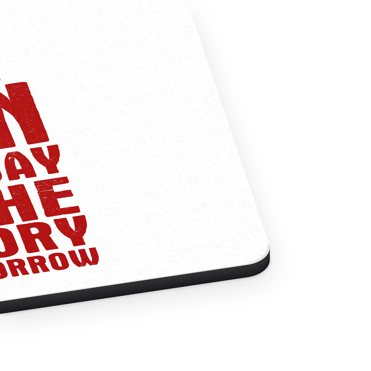 The Pain of Today is the Victory of Tomorrow mouse pad, close-up of the fabric surface and rubber edge