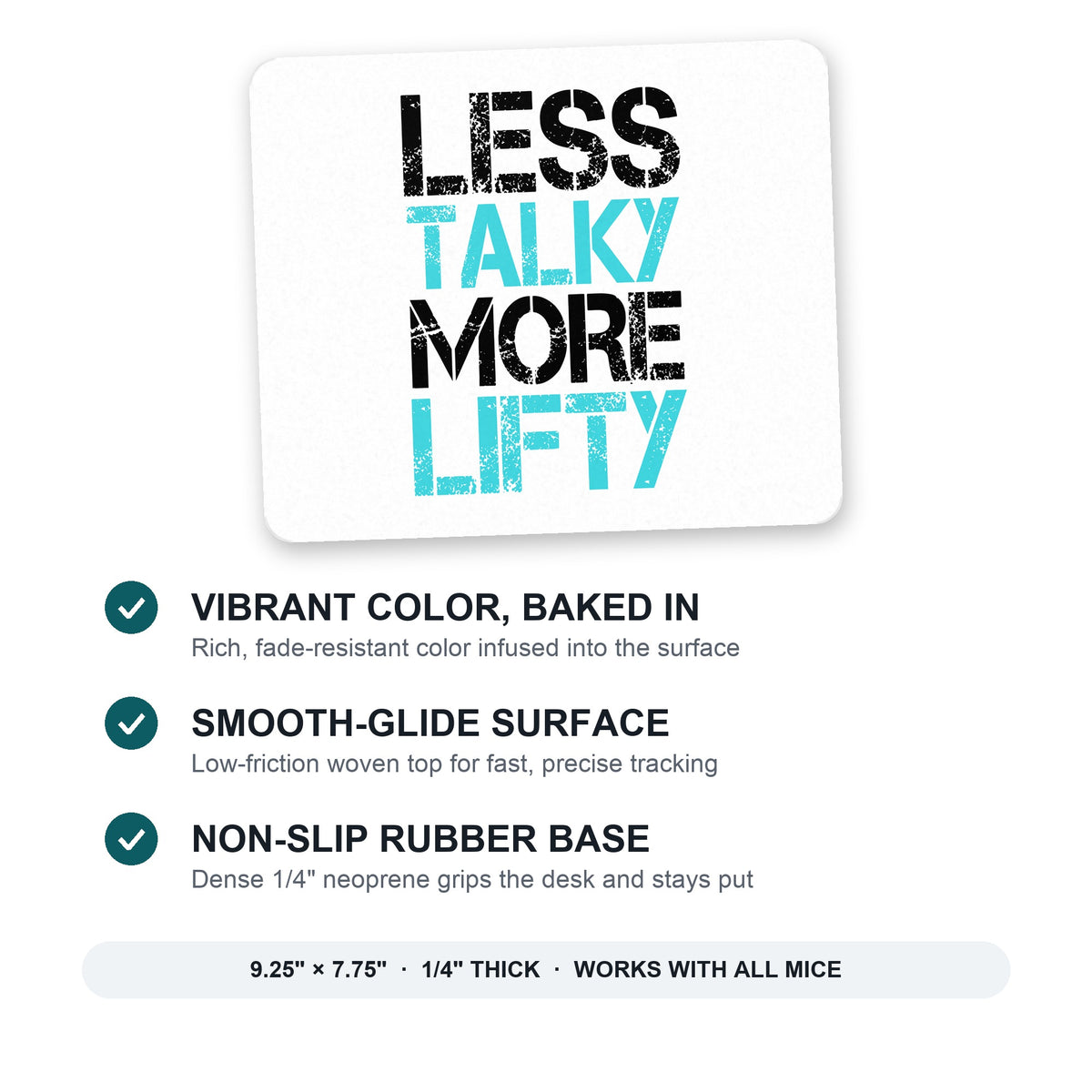 Less Talky More Lifty mouse pad: vibrant color, smooth-glide surface, non-slip rubber base, 9.25 x 7.75 inches