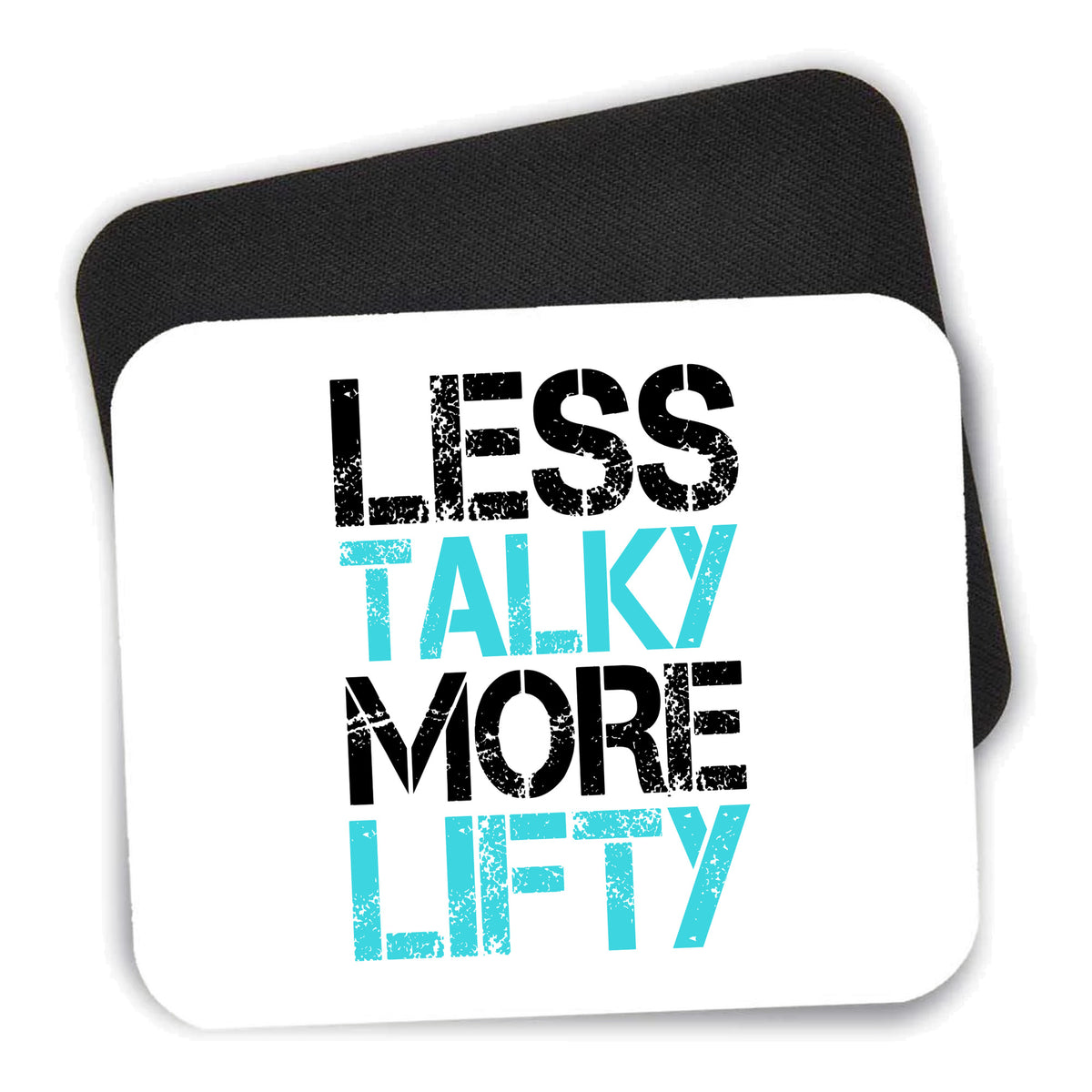 Less Talky More Lifty mouse pad shown with its black non-slip rubber underside