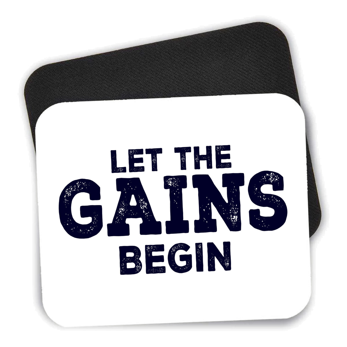 Let the Gains Begin mouse pad shown with its black non-slip rubber underside