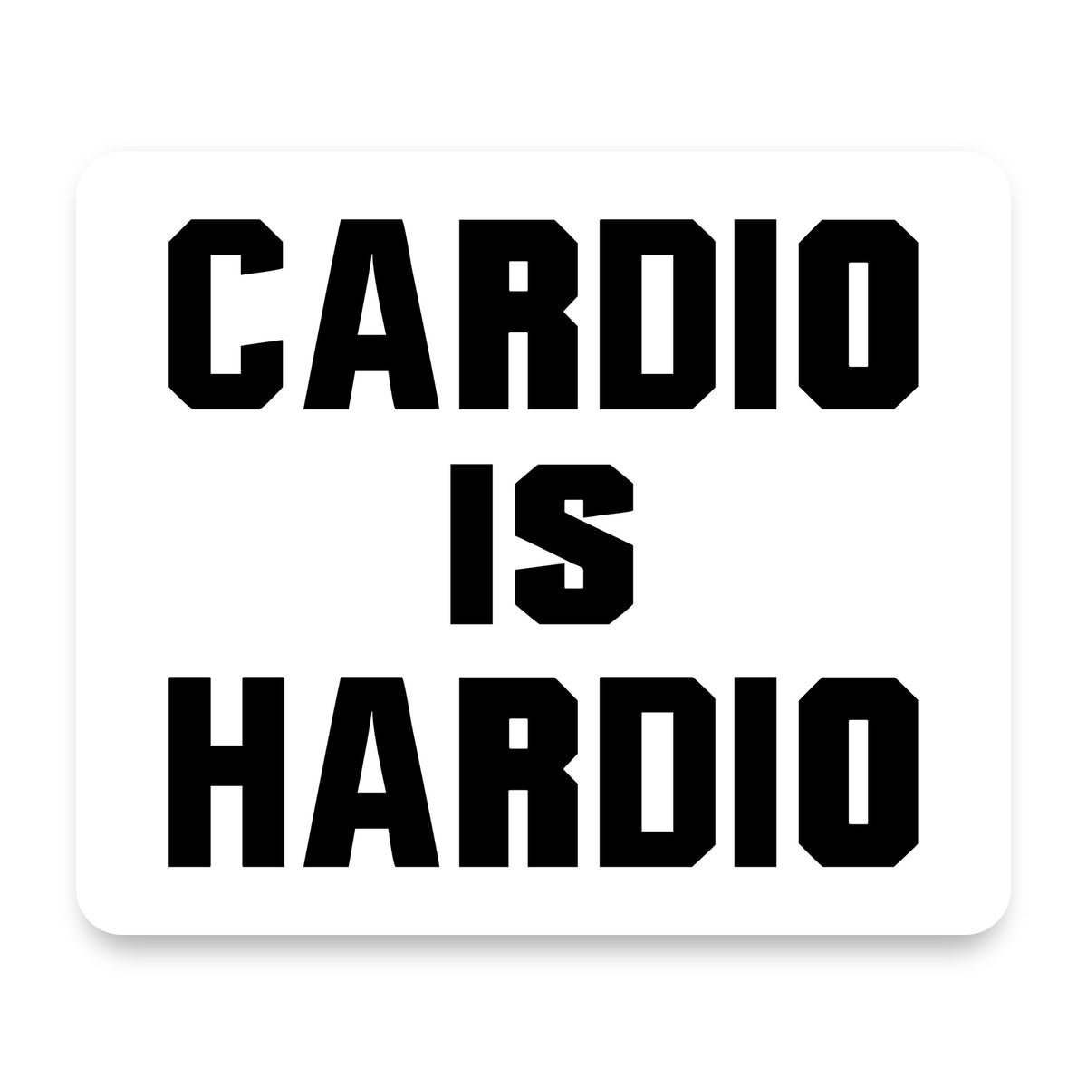 Cardio is Hardio mouse pad, front view