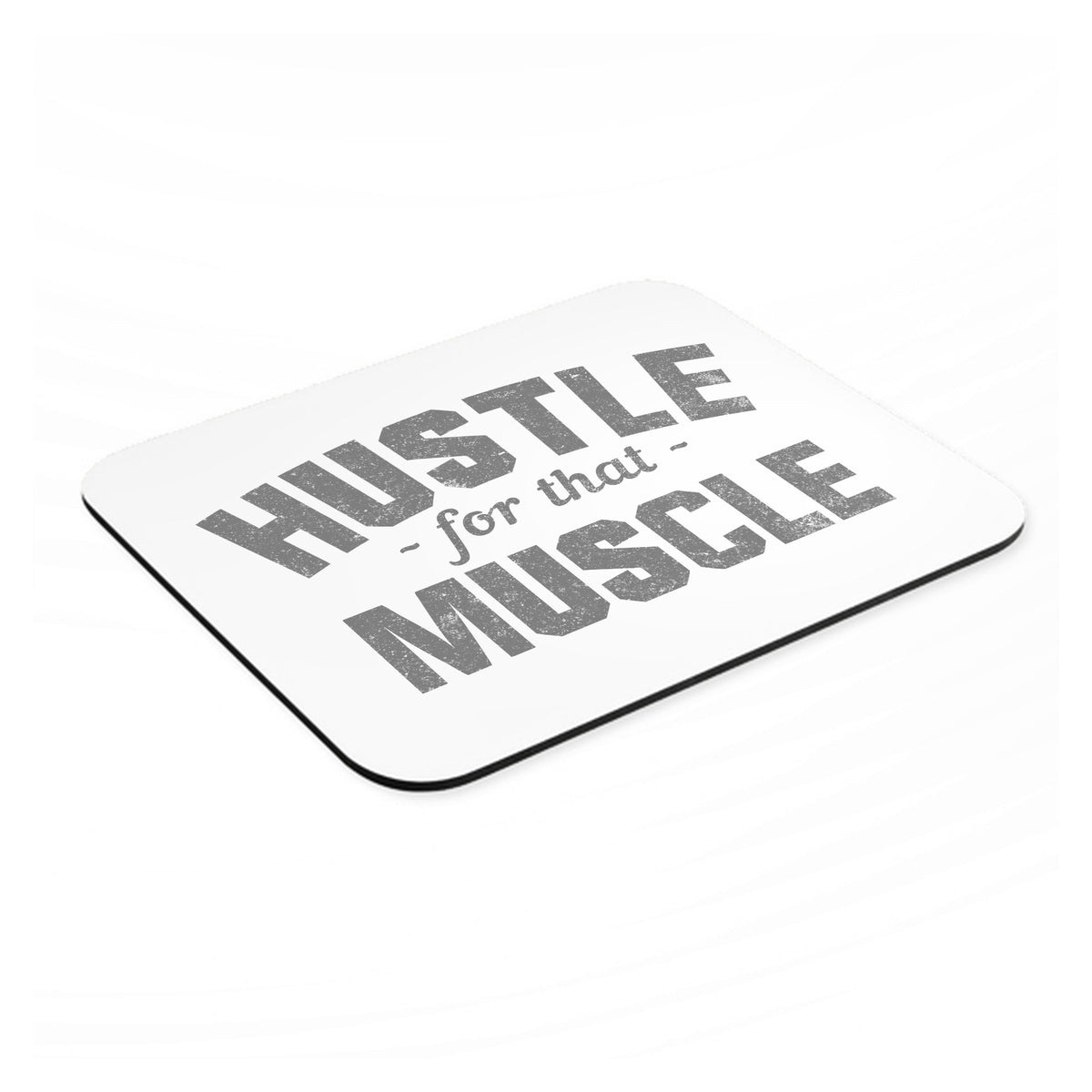 Hustle for that Muscle mouse pad, angled view showing the 1/4 inch thick base