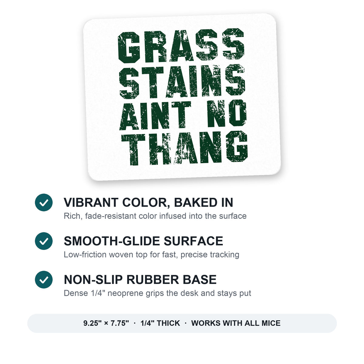 Grass Stains Ain't No Thang mouse pad: vibrant color, smooth-glide surface, non-slip rubber base, 9.25 x 7.75 inches