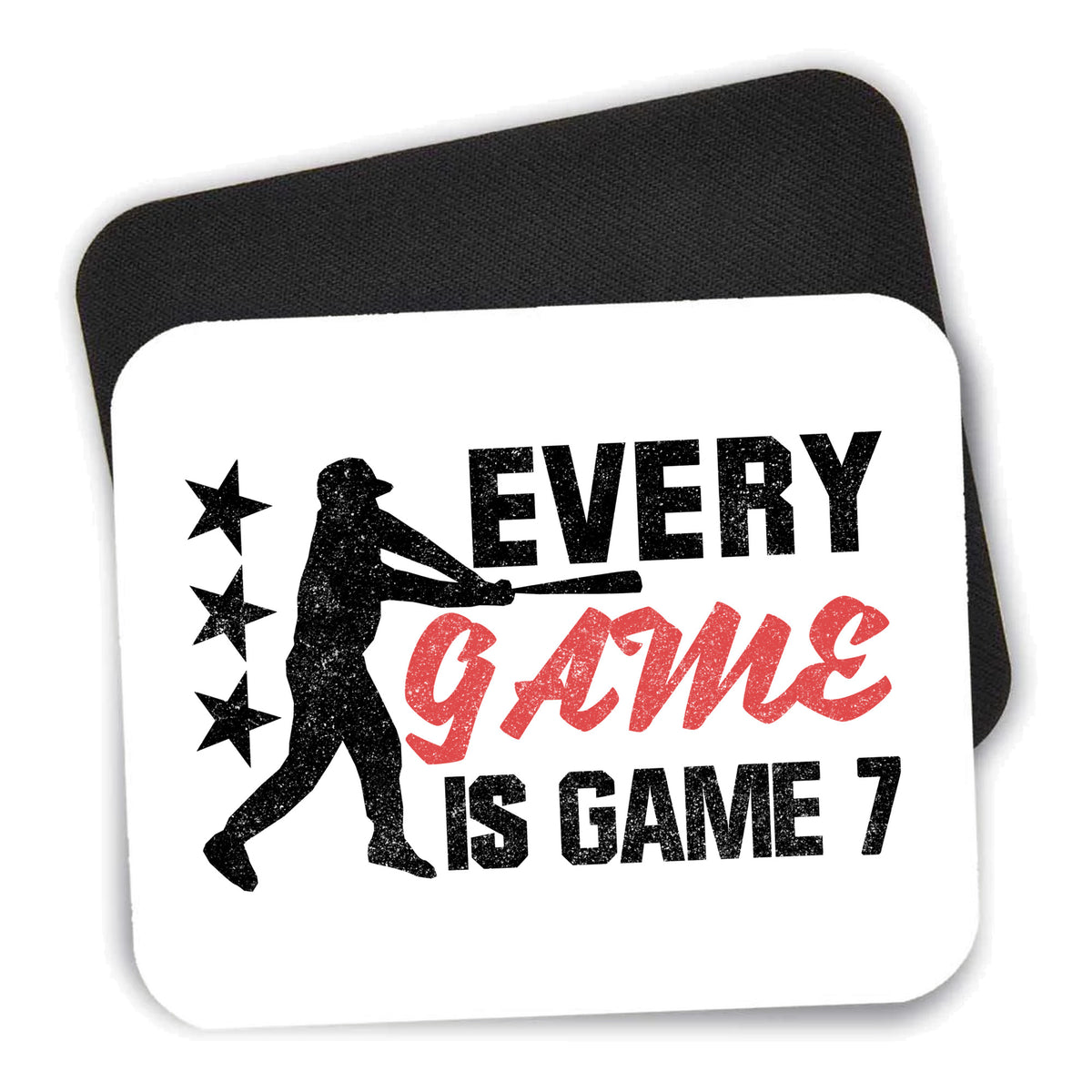 Baseball Every Game is Game 7 mouse pad shown with its black non-slip rubber underside