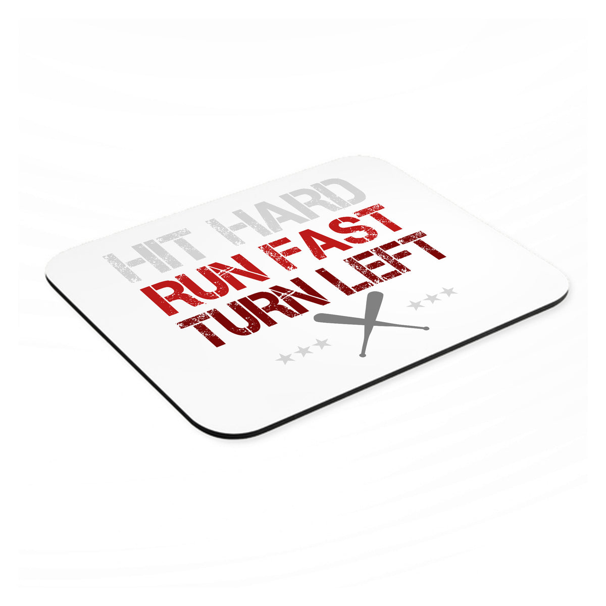 Hit Hard Run Fast Turn Left Baseball mouse pad, angled view showing the 1/4 inch thick base
