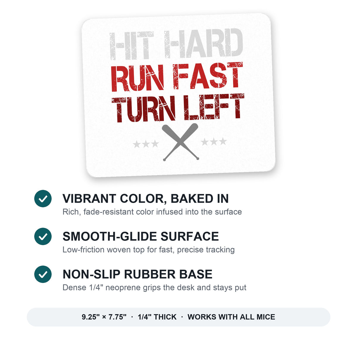 Hit Hard Run Fast Turn Left Baseball mouse pad: vibrant color, smooth-glide surface, non-slip rubber base, 9.25 x 7.75 inches