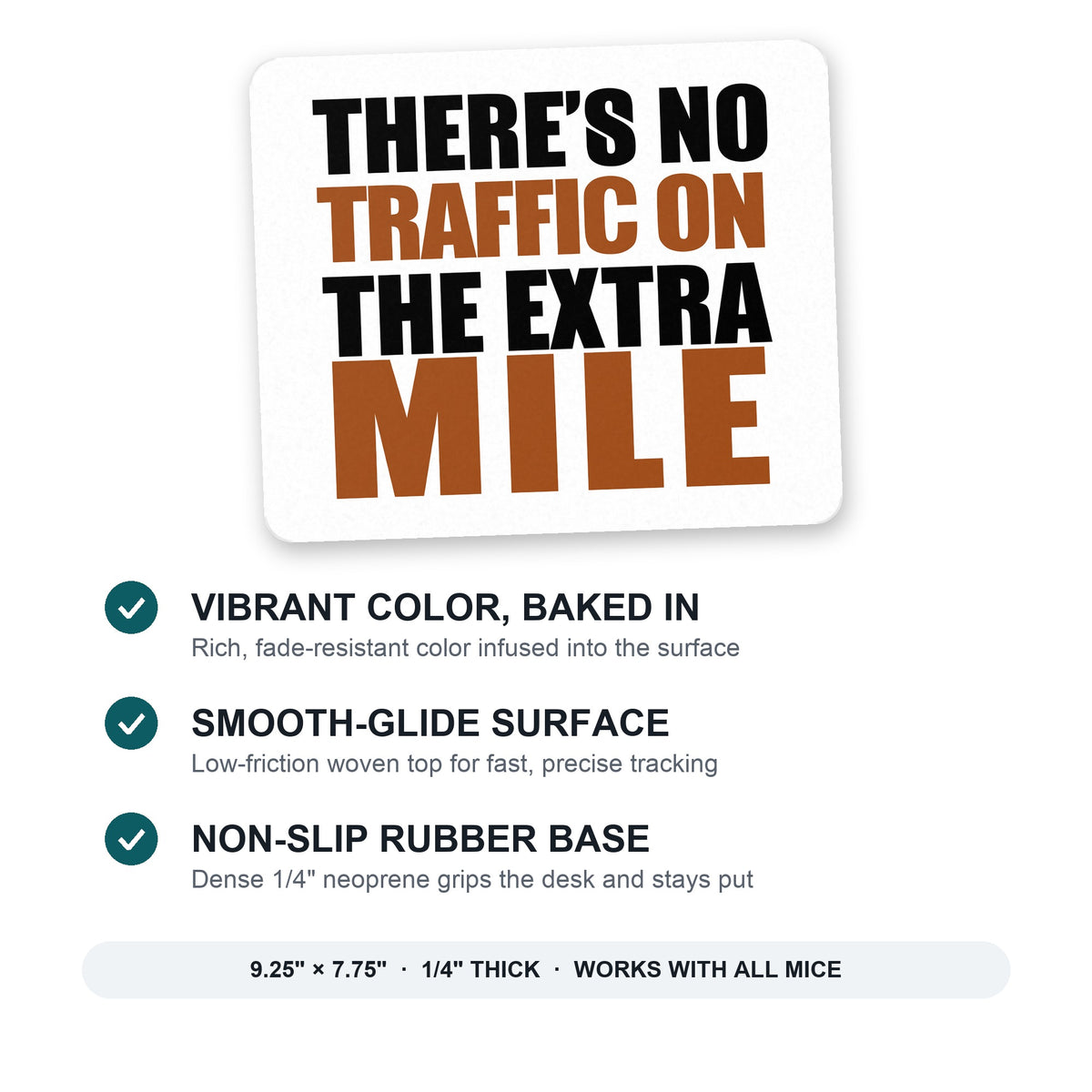 There's No Traffic On The Extra Mile mouse pad: vibrant color, smooth-glide surface, non-slip rubber base, 9.25 x 7.75 inches