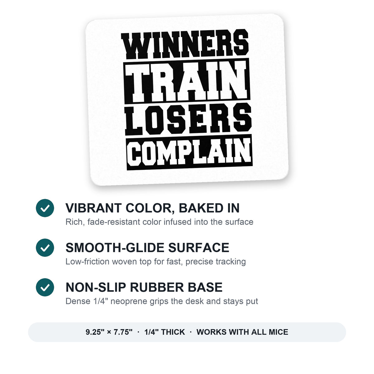 Winners Train Losers Complain mouse pad: vibrant color, smooth-glide surface, non-slip rubber base, 9.25 x 7.75 inches