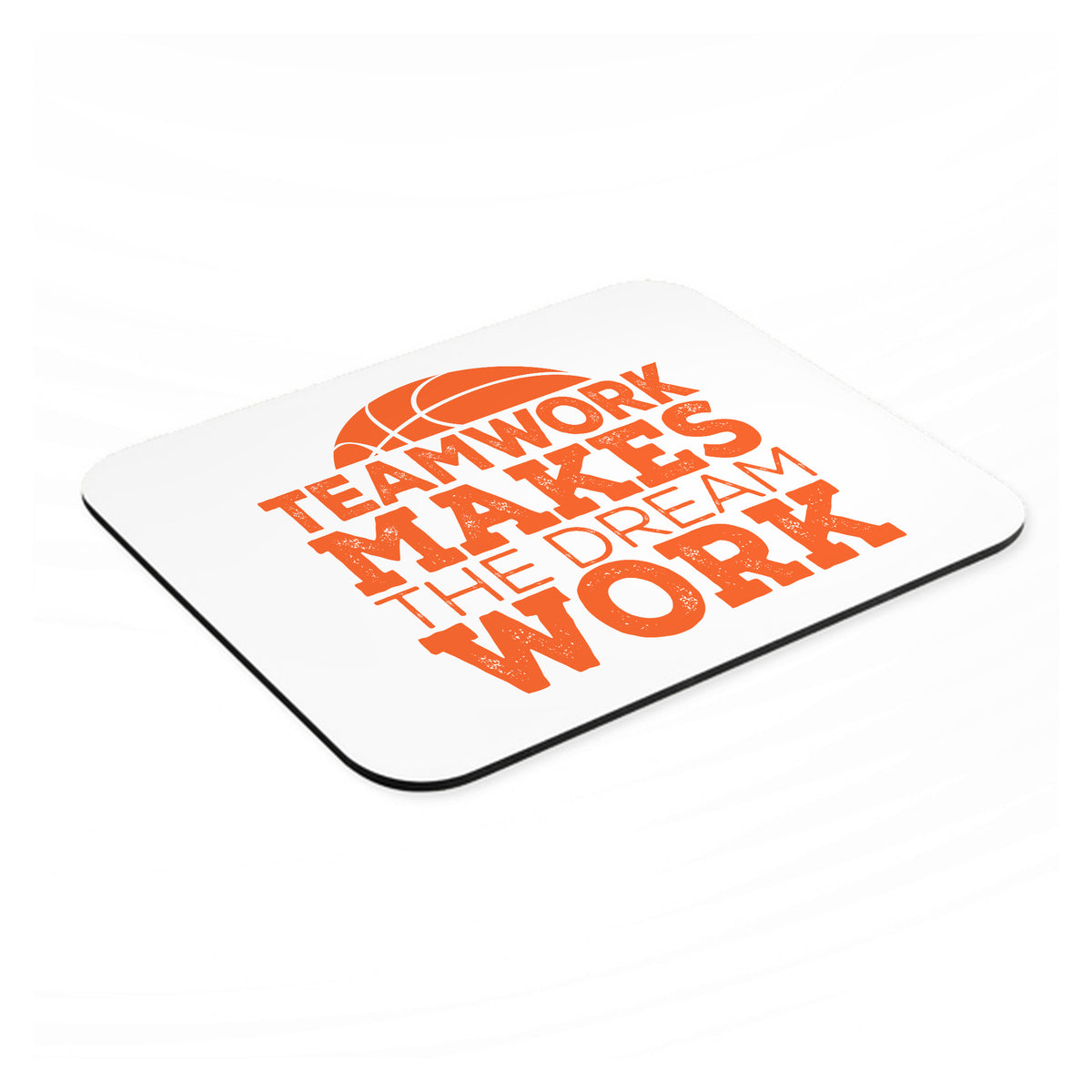 Teamwork Makes the Dream Work Basketball mouse pad, angled view showing the 1/4 inch thick base