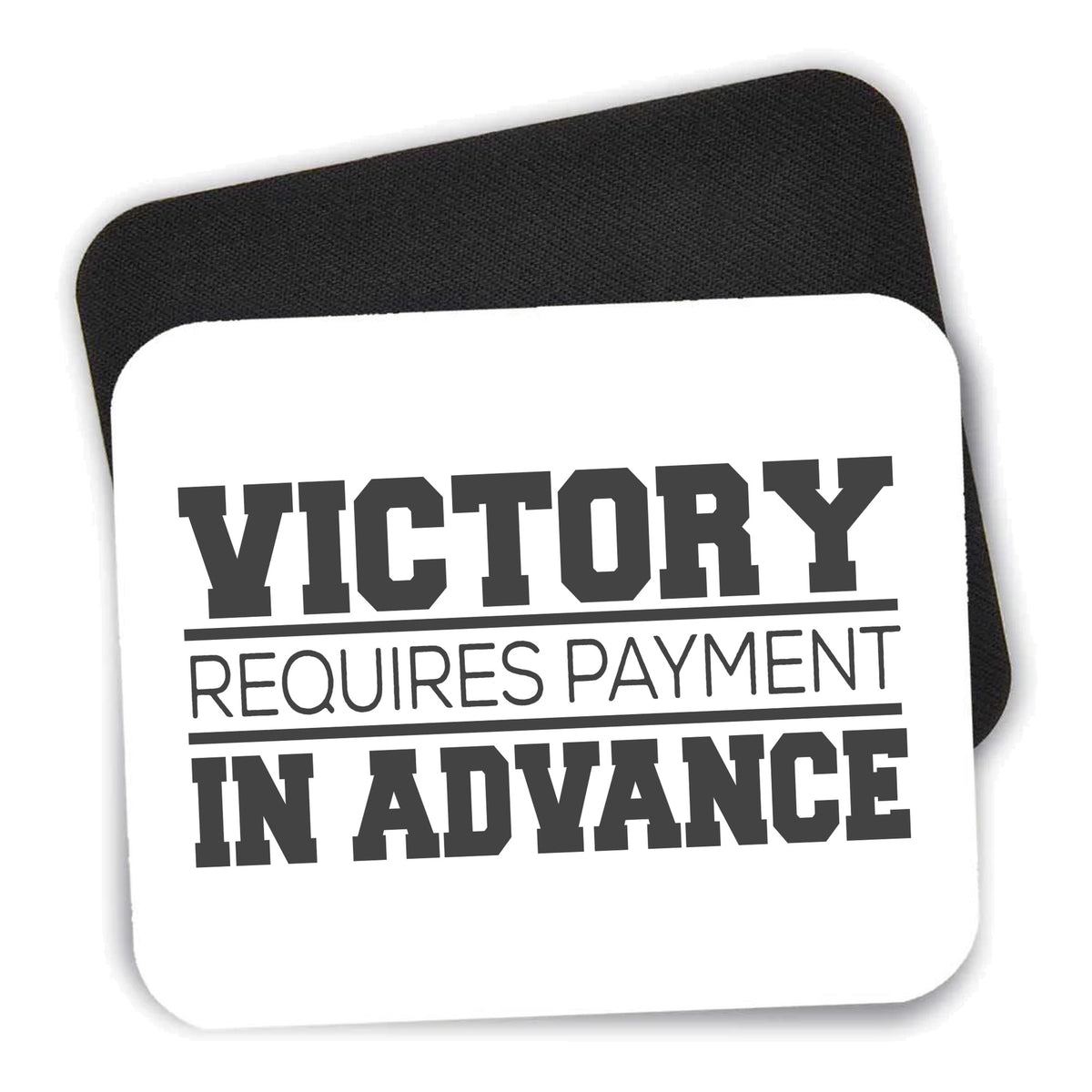 Victor Requires Payment in Advance mouse pad shown with its black non-slip rubber underside