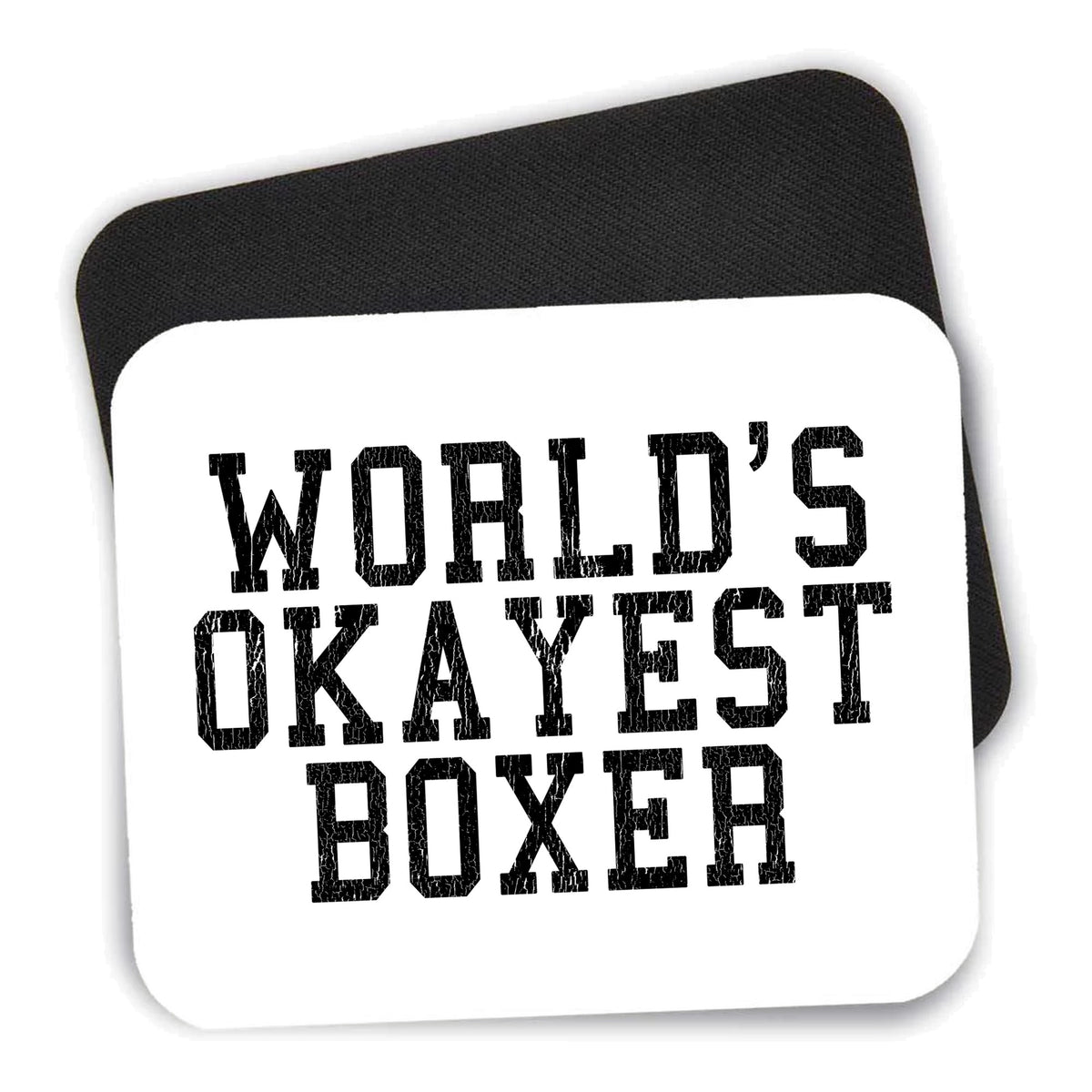 World's Okayest Boxer mouse pad shown with its black non-slip rubber underside