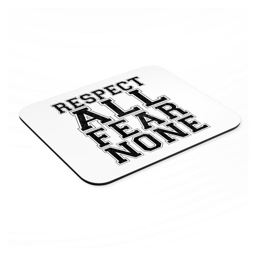 Respect All Fear None mouse pad, angled view showing the 1/4 inch thick base
