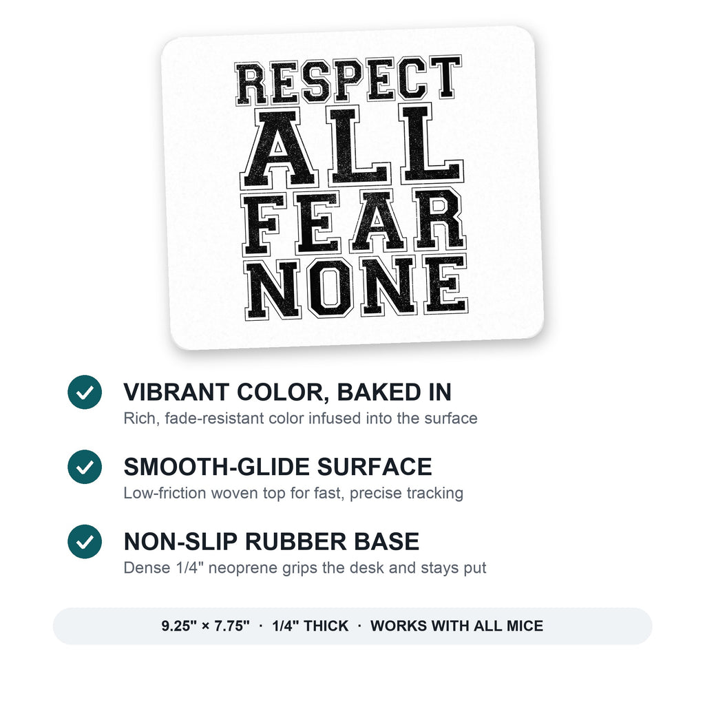 Respect All Fear None mouse pad: vibrant color, smooth-glide surface, non-slip rubber base, 9.25 x 7.75 inches