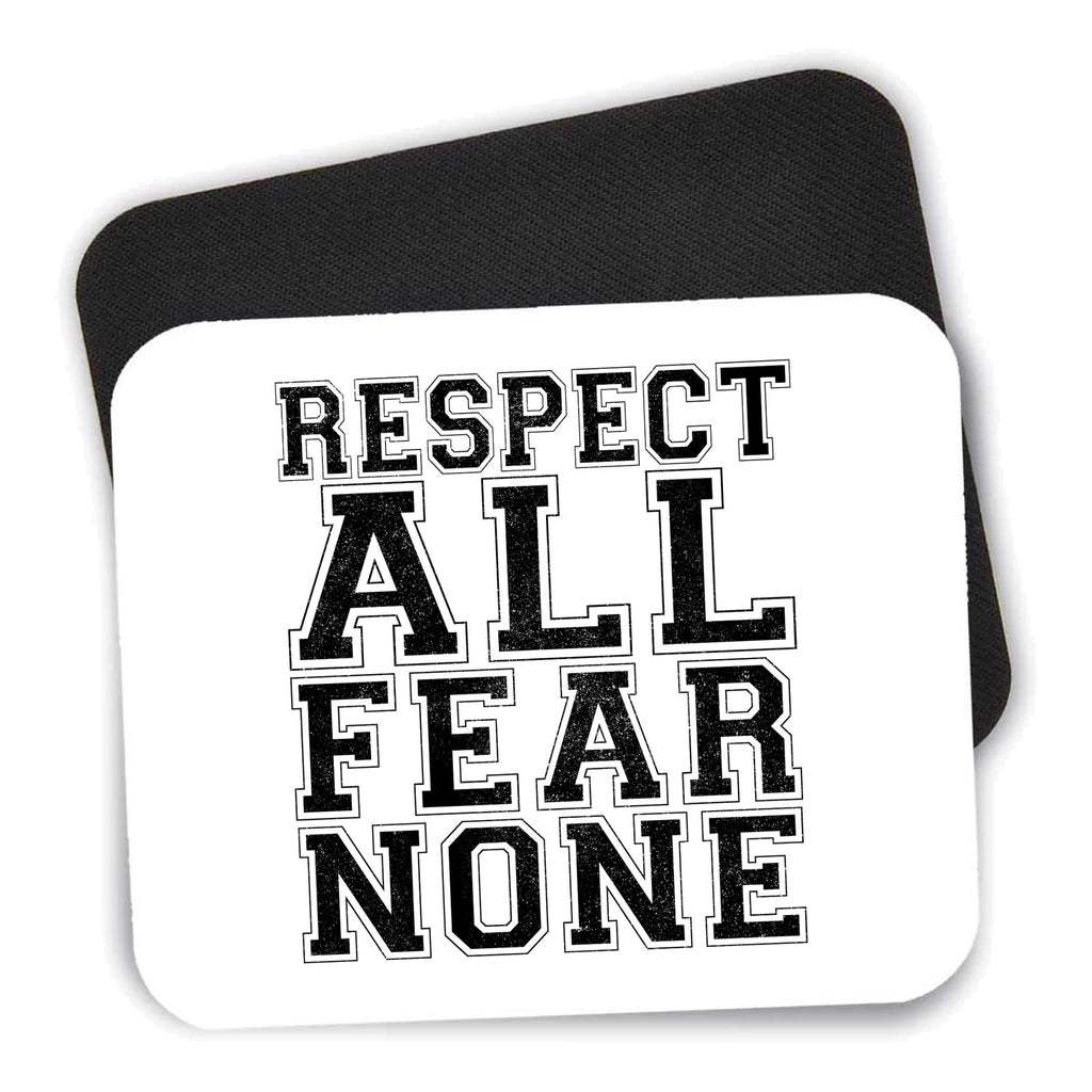 Respect All Fear None mouse pad shown with its black non-slip rubber underside