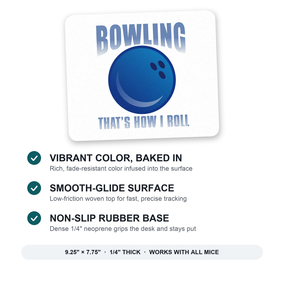 Bowling That's How I Roll mouse pad: vibrant color, smooth-glide surface, non-slip rubber base, 9.25 x 7.75 inches