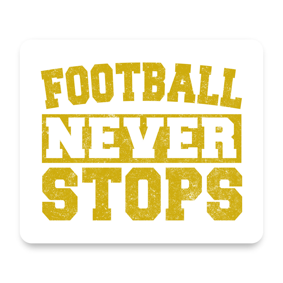 Football Never Stops mouse pad, front view
